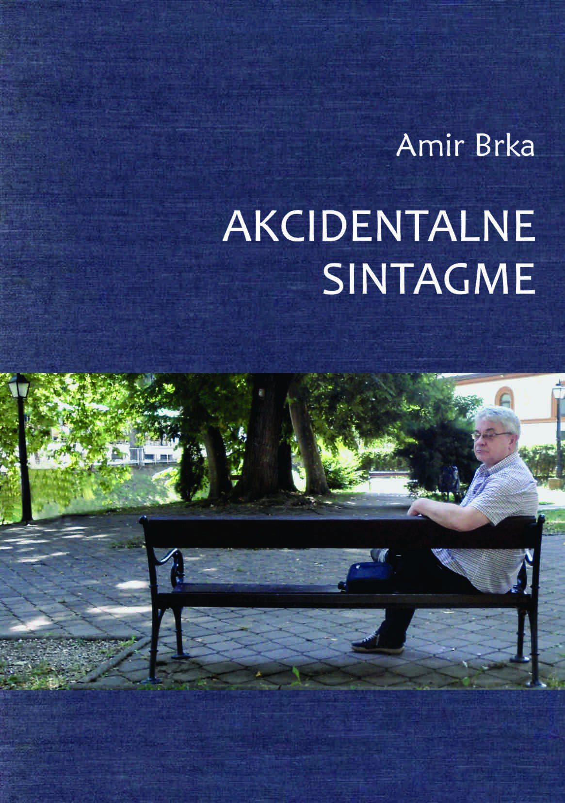 Uskoro nova knjiga u izdanju Centra AMIR BRKA: »AKCIDENTALNE SINTAGME«
