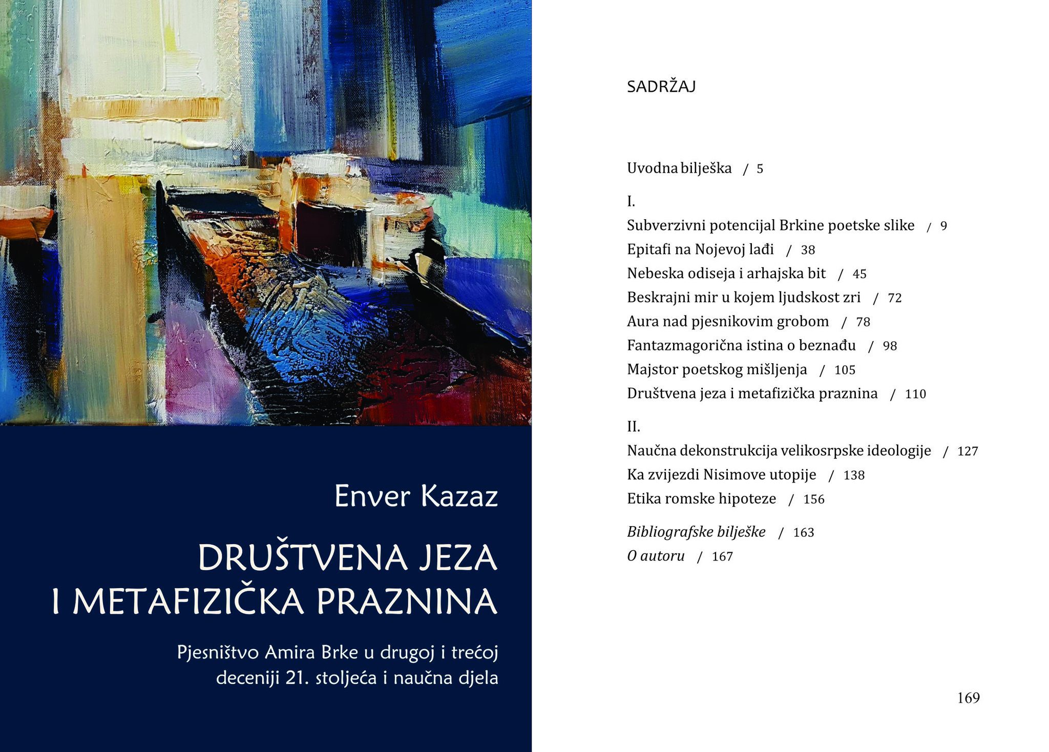 ENVER KAZAZ: »DRUŠTVENA JEZA I METAFIZIČKA PRAZNINA«